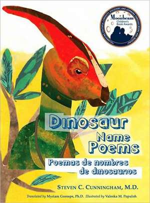 Dinosaur Name Poems/Poemas de Nombres de Dinosaurios de Steven C. Cunningham