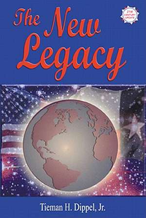 The New Legacy de Tieman H. Dippel