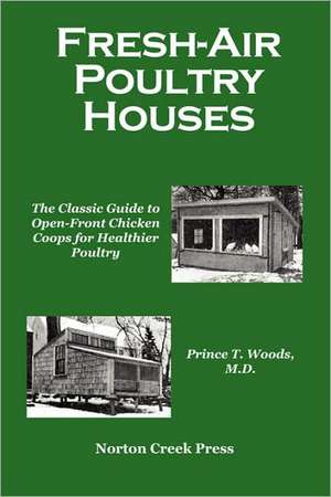 Fresh-Air Poultry Houses de Prince T. Woods