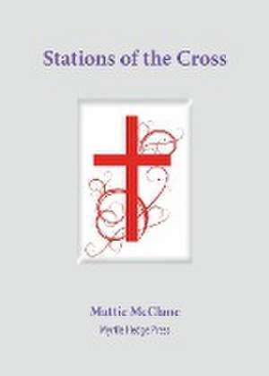 Stations of the Cross de Mattie McClane