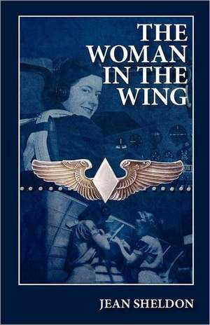 The Woman in the Wing de Jean Sheldon