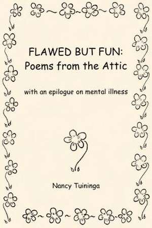 Flawed But Fun de Nancy Tuininga