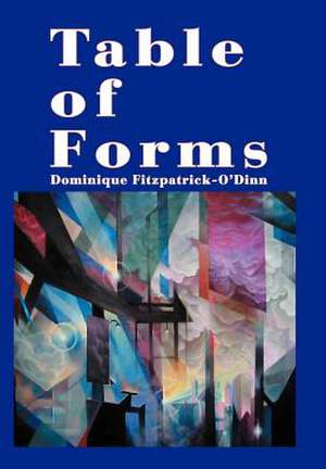 Table of Forms de Dominique O'Dinn