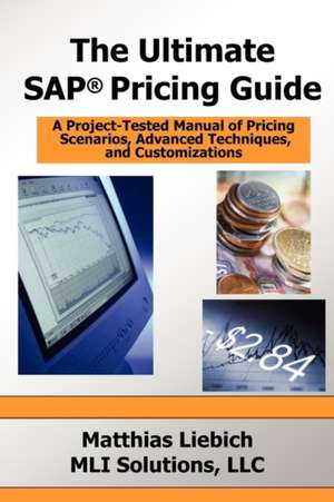 The Ultimate SAP Pricing Guide de Matthias Liebich