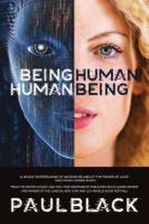 Being Human. Human Being. de Paul Black