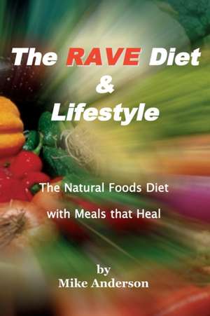 The Rave Diet & Lifestyle de Mike Anderson