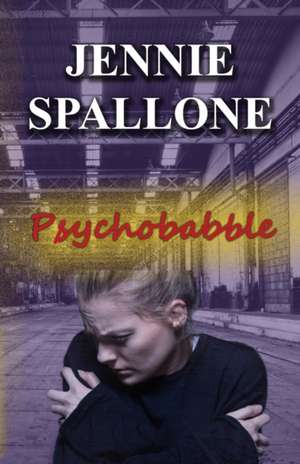 Psychobabble de Jennie G Spallone