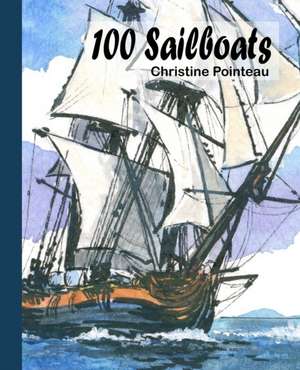 100 Sailboats de Christine Pointeau