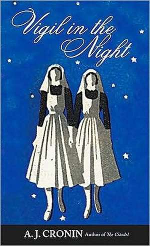 Vigil in the Night de A. J. Cronin