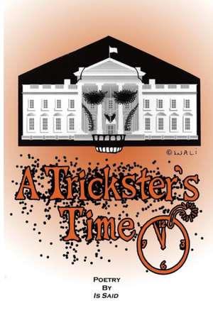 A Trickster's Time de Is Said