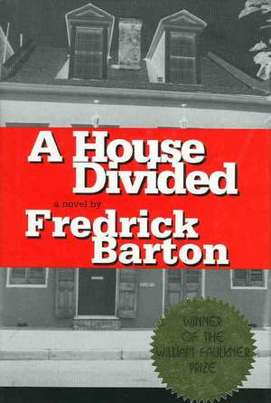 A House Divided de Fredrick Barton