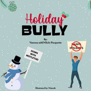 HOLIDAY BULLY