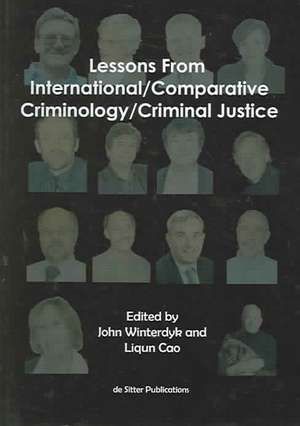 Lessons from International/Comparative Criminology/Criminal Justice de John Winterdyk