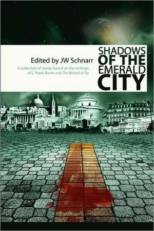 Shadows of the Emerald City de James W. Schnarr