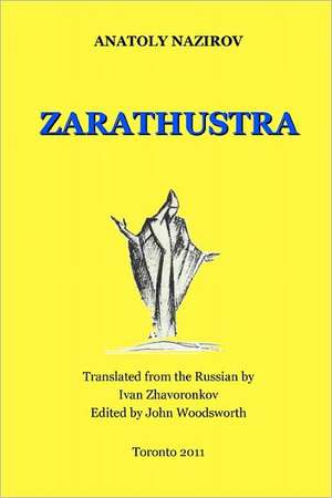 Zarathustra: [Galereya] de Anatoly Nazirov