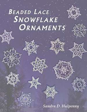 Beaded Lace Snowflake Ornaments de Sandra Halpenny