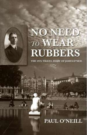 No Need to Wear Rubbers de James O'Neil