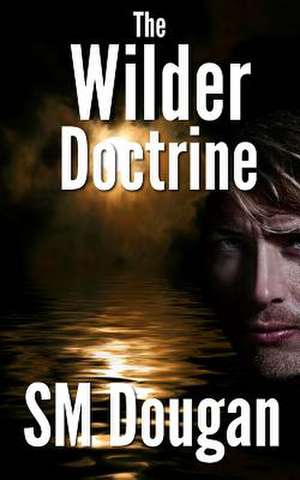 The Wilder Doctrine de MR S. M. Dougan