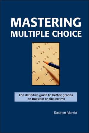 Mastering Multiple Choice de Stephen Merritt