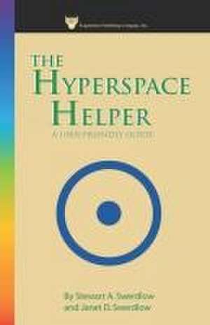 Hyperspace Helper: A User Friendly Guide de Janet Diane Mourglia-Swerdlow