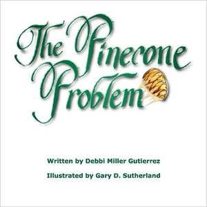 The Pinecone Problem: Portrait Painter of the Early Republic de Debbi Miller Gutierrez