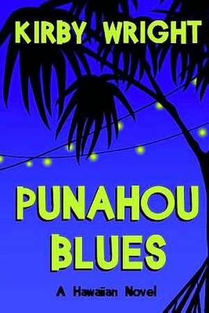 Punahou Blues de Kirby Wright