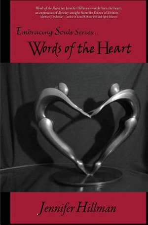 Words of the Heart de Jennifer L. Hillman