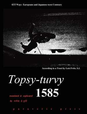 Topsy-Turvy 1585 de Robin D. Gill