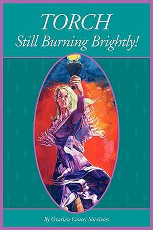 Torch Still Burning Brightly de Becky Teter