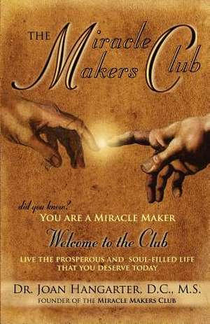 The Miracle Makers Club: Study Questions Included de Joan Hangarter