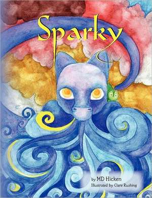 Sparky: None de M. D. Hicken