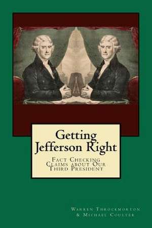 Getting Jefferson Right de Warren Throckmorton Phd