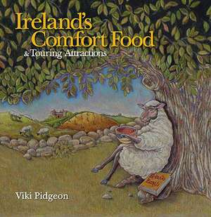 Ireland's Comfort Food & Touring Attractions de Viki Pidgeon