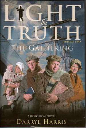 Light Truth Vol 2: The Gathering de Darryl Harris