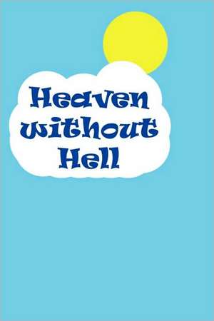 Heaven Without Hell de Cynthia L. Lee