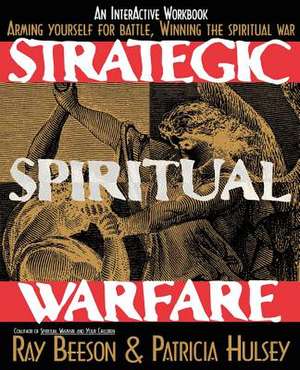 Strategic Spiritual Warfare de Pat Hulsey