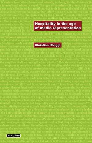 Hospitality in the Age of Media Representation de Christian Haenggi