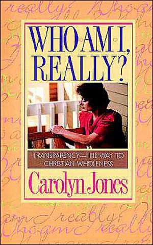 Who Am I Really? de Carolyn Jones