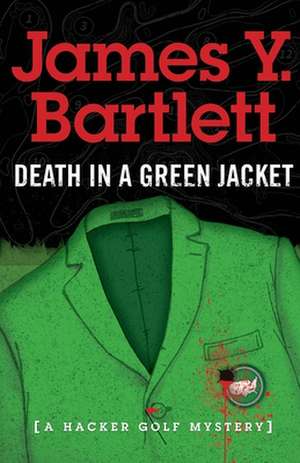 Death in a Green Jacket de James Y. Bartlett