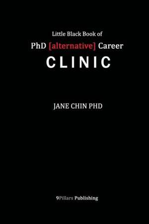 PhD [Alternative] Career Clinic: A Journey Back to the Self de Jane Y. Chin Ph. D.