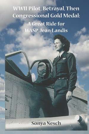 WWII Pilot, Betrayal, Then Congressional Gold Medal de Sonya Nesch