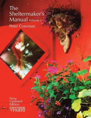 The Sheltermaker's Manual - Volume 1 de Peter Cowman