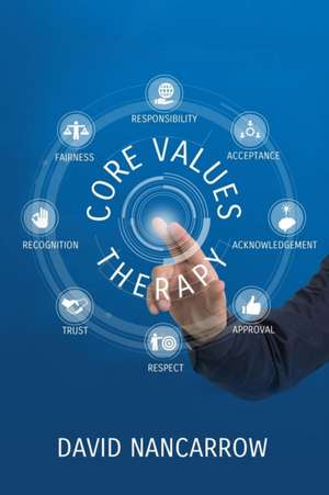 Core Value Therapy de David Andrew Nancarrow
