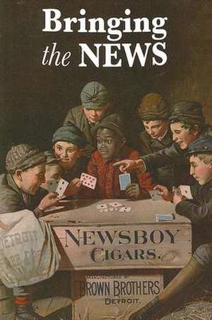 Bringing the News de Joe Grimm