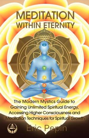 Meditation within Eternity de Eric Pepin