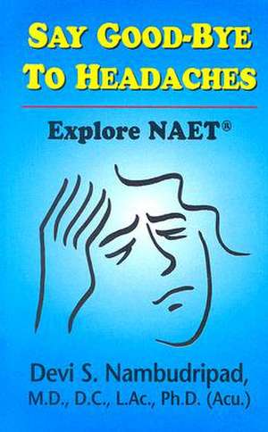 Say Goodbye to Headaches