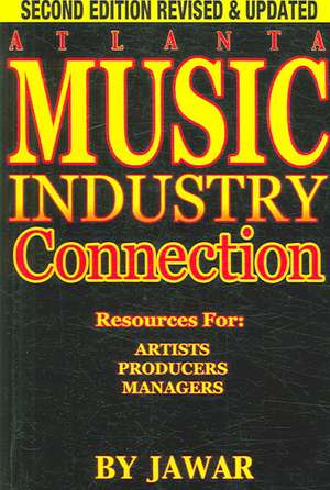 Atlanta Music Industry Connection: Resources for Artists, Producers, Managers de Jawar