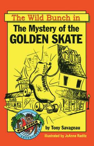 The Mystery of the Golden Skate de Tony Savageau