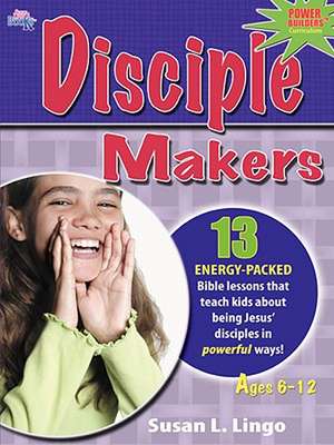 Disciple Makers de Susan L. Lingo