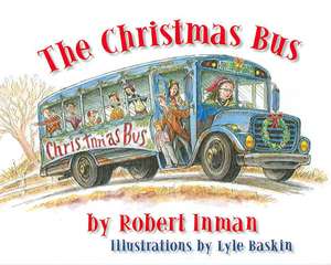 The Christmas Bus de Robert Inman